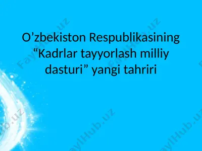 o’zbekiston respublikasining “kadrlar tayyorlash milliy dasturi” yangi tahriri — PPTX
