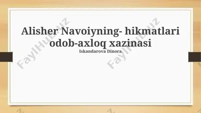 alisher navoiyning hikmatlari – odob-axloq xazinasi — PPTX