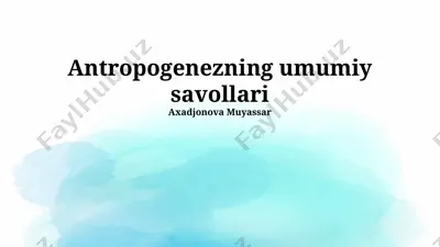antropogenezning umumiy savollari — PPTX