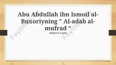 al-adab al-mufrad (shaxsiy axloq tushunchasi) — PPTX