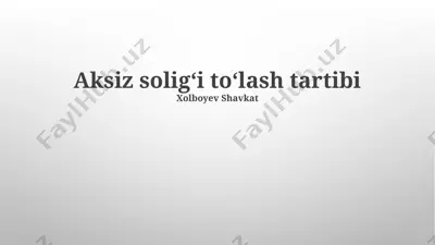 aksiz soligʻi toʻlash tartibi — PPTX