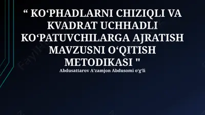 ko‘phadlarni chiziqli va kvadrat uchhadli ko‘paytuvchilarga ajratish mavzusini o‘qitish metodikasi — PPTX