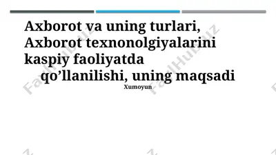 axborot va uning turlari hamda axborot texnologiyalarining kasbiy faoliyatda qo‘llanilishi — PPTX