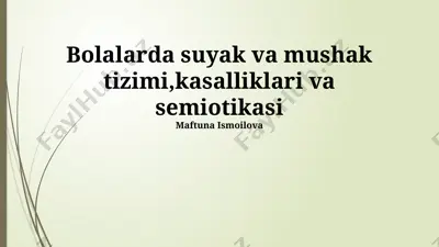 bolalarda suyak va mushak tizimi, kasalliklari va semiotikasi — PPTX