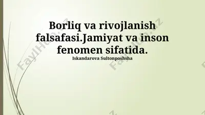borliq va rivojlanish falsafasi. jamiyat va inson fenomen sifatida — PPTX