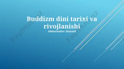buddizm dini tarixi va rivojlanishi — PPTX