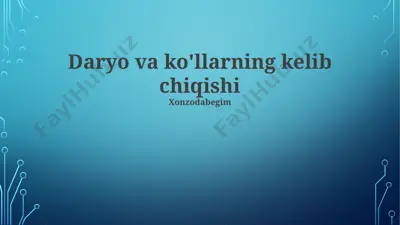 daryo va ko‘llarning kelib chiqishi — PPTX
