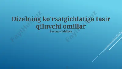 dizelning ko‘rsatkichlariga ta’sir qiluvchi omillar — PPTX