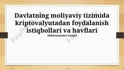 davlatning moliyaviy tizimida kriptovalyutadan foydalanish istiqbollari va havflari — PPTX
