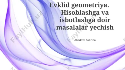 evklid geometriya. hisoblashga va isbotlashga doir masalalar yechish — PPTX
