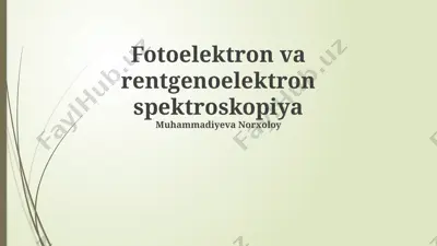 fotoelektron va rentgenoelektron spektroskopiya — PPTX