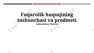 fuqarolik huquqining tushunchasi va predmeti (najimatdinov shuxrat) — PPTX