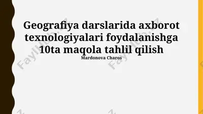 geografiya darslarida axborot texnologiyalari foydalanishga 10 ta maqola tahlili — PPTX