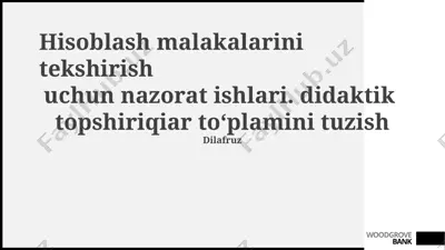 hisoblash malakalarini tekshirish uchun nazorat ishlari va didaktik topshiriqlar to‘plami — PPTX