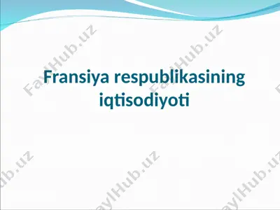 fransiya respublikasining iqtisodiyoti — PPT