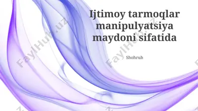 ijtimoiy tarmoqlar manipulyatsiya maydoni sifatida — PPTX