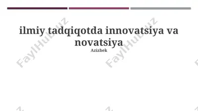 ilmiy tadqiqotda innovatsiya va novatsiya — PPTX