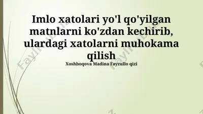 imlo xatolarini aniqlash, tahlil qilish va oldini olish usullari — PPTX
