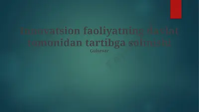 innovatsion faoliyatning davlat tomonidan tartibga solinishi — PPTX