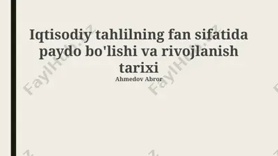 iqtisodiy tahlil fan sifatida paydo bo‘lishi va rivojlanish tarixi — PPTX