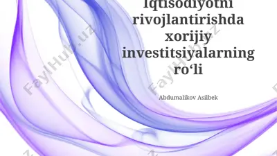 iqtisodiyotni rivojlantirishda xorijiy investitsiyalarning ro‘li — PPTX
