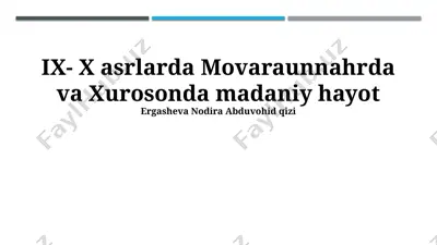 ix-x asrlarda movaraunnahrda va xurosonda madaniy hayot — PPTX