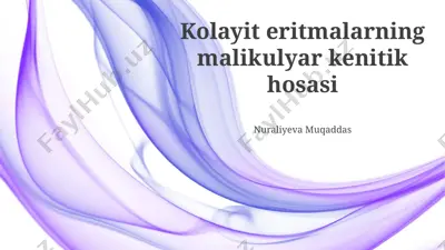 kolayit eritmalarning malikulyar kinetik xossalari — PPTX