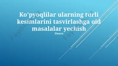 koʻpyoqlilar kesimlarini tasvirlash masalalari — PPTX