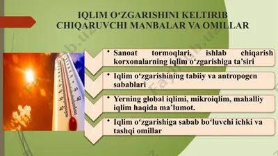 iqlim oʻzgarishini keltirib chiqaruvchi manbalar va omillar — PPTX