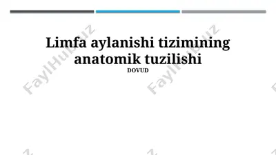 limfa aylanishi tizimining anatomik tuzilishi — PPTX