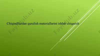 chiqindilardan qurulish materiallarini ishlab chiqarish — PPTX