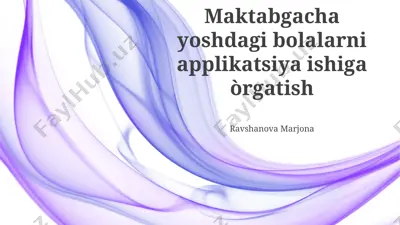 maktabgacha yoshdagi bolalarni applikatsiya ishiga oʻrgatish — PPTX