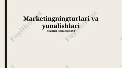 marketingning turlari va yo‘nalishlari — PPTX