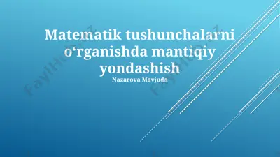 matematik tushunchalarni oʻrganishda mantiqiy yondashish — PPTX