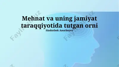 mehnat va uning jamiyat taraqqiyotida tutgan orni — PPTX