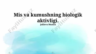 mis va kumushning biologik aktivligi — PPTX
