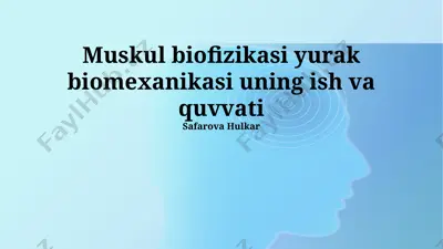mushak biofizikasi va yurak biomexanikasi: ish va quvvat baholanishi — PPTX