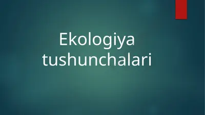 ekologiya tushunchalari — PPTX