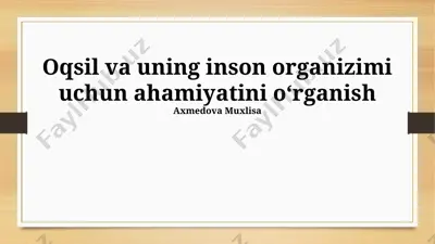 oqsil va uning inson organizimi uchun ahamiyatini oʻrganish — PPTX