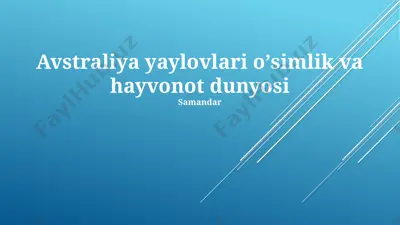 avstraliya yaylovlari oʼsimlik va hayvonot dunyosi — PPTX