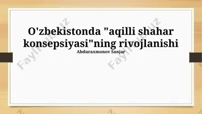 o'zbekistonda “aqilli shahar” konsepsiyasining rivojlanishi — PPTX