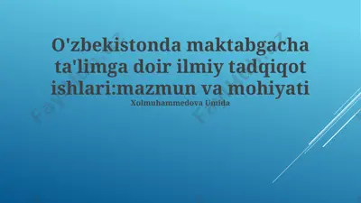 o'zbekistonda maktabgacha ta'limga doir ilmiy tadqiqot ishlari: mazmun va mohiyati — PPTX