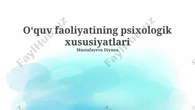 oʻquv faoliyatining psixologik xususiyatlari — PPTX