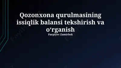 qozonxona qurilmasining issiqlik balansi tekshirish va oʻrganish — PPTX