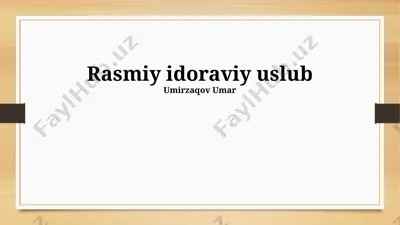 rasmiy idoraviy uslub bo‘yicha taqdimot — PPTX
