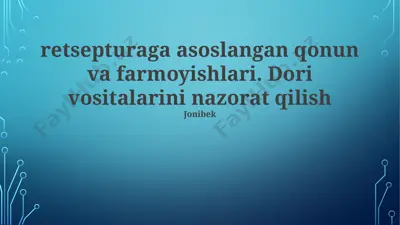 retsepturaga asoslangan qonun va farmoyishlari. dori vositalarini nazorat qilish — PPTX