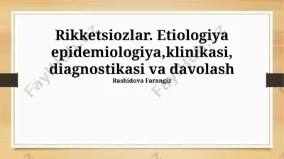 rikketsiozlar. etiologiya, epidemiologiya, klinikasi, diagnostikasi va davolash — PPTX