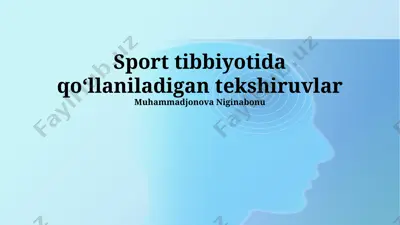 sport tibbiyotida qoʻllaniladigan tekshiruvlar — PPTX