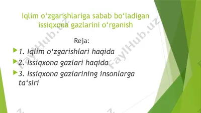iqlim o‘zgarishlariga sabab bo‘ladigan issiqxona gazlarini o‘rganish — PPTX
