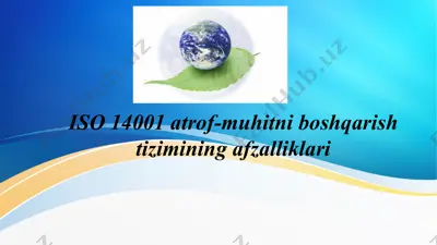 iso 14001 atrof-muhitni boshqarish tizimining afzalliklari — PPTX